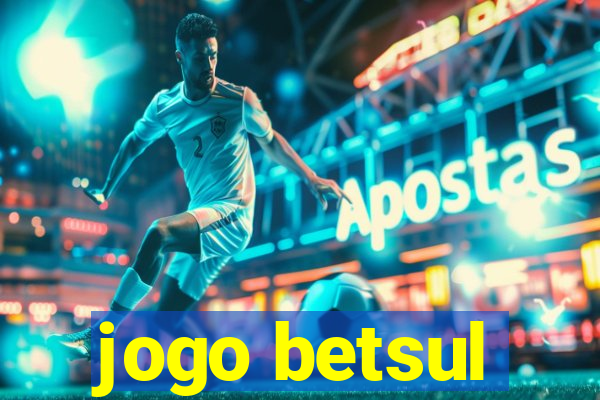 jogo betsul